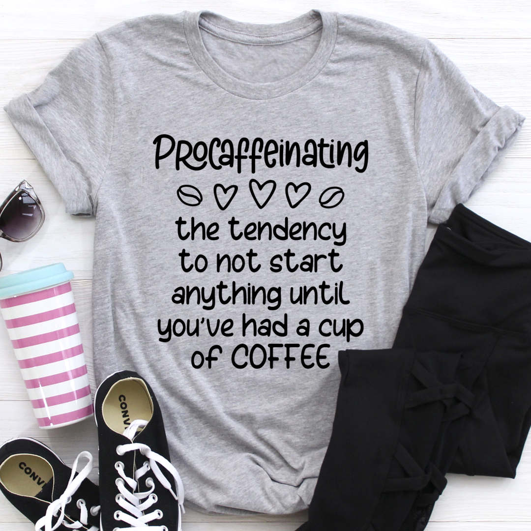 Procaffeinating T-Shirt