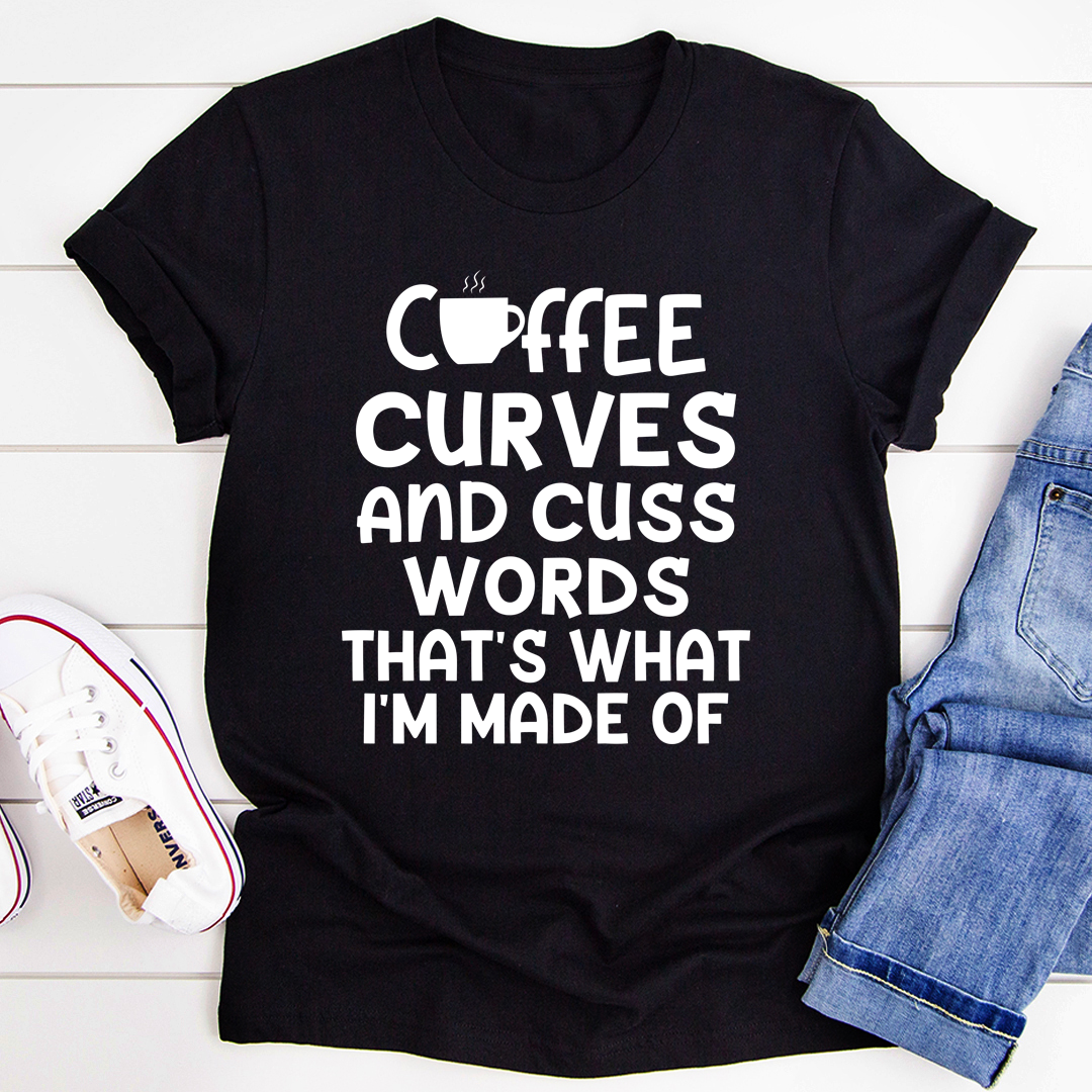 Coffee Curves & Cuss Words T-Shirt