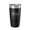 Dink Responsibly 20 oz Tumbler in a car cup holder