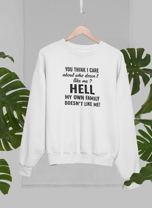 Front view of Do You Think I Care Sweatshirt by Virgo in cozy fleece