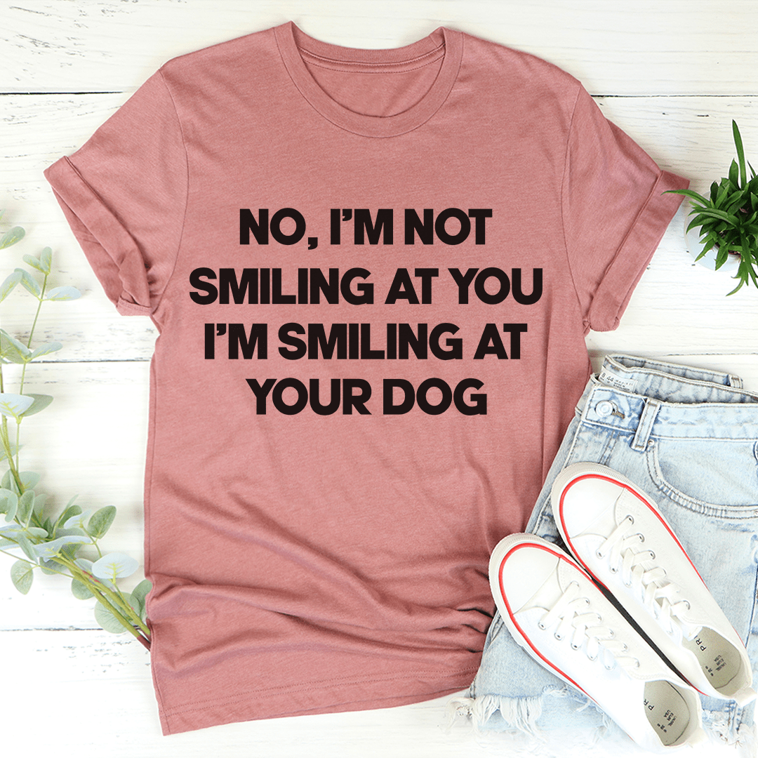 Model wearing I'm Smiling At Your Dog T-Shirt outdoors