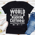 Let's Get Lost In A World Made of Books T-Shirt