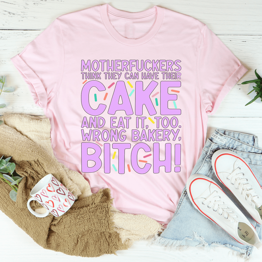 Front view of Have Your Cake And Wear It Too Unisex Tee by MerchMallow